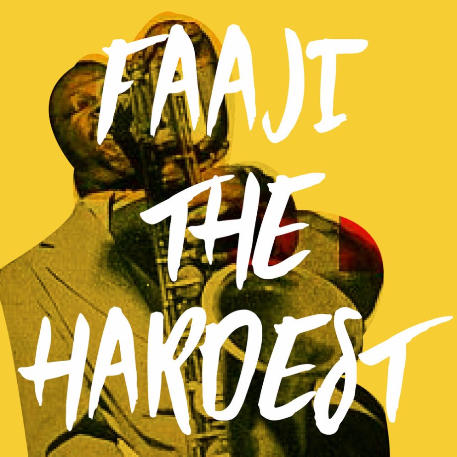 Faaji-THE-HARDEST